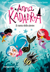 ANNA KADABRA IL CANTO DELLE SIRENE