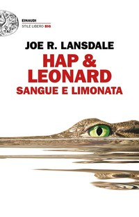 HAP E LEONARD SANGUE E LIMONATA di LANSDALE JOE R.