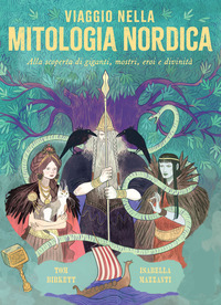 VIAGGIO NELLA MITOLOGIA NORDICA - ALLA SCOPERTA DI GIGANTI MOSTRI EROI E DIVINITA