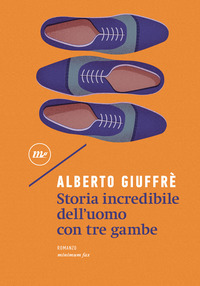 STORIA INCREDIBILE DELL\'UOMO CON TRE GAMBE