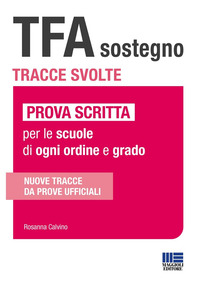 TFA SOSTEGNO - TRACCE SVOLTE PROVA SCRITTA PER LE SCUOLE DI OGNI ORDINE E GRADO