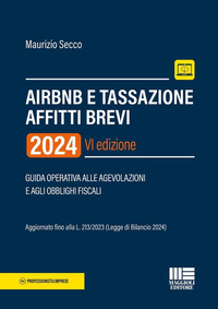 AIRBNB E TASSAZIONE AFFITTI BREVI - GUIDA OPERATIVA ALLE AGEVOLAZIONI E AGLI OBBLIGHI FISCALI