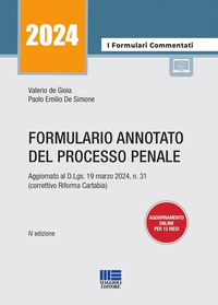 FORMULARIO ANNOTATO DEL PROCESSO PENALE - AGGIORNATO AL D.LGS 19 MARZO 2024 N. 31