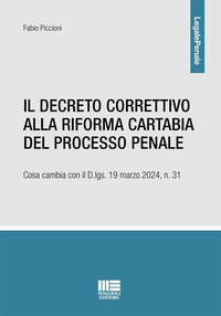 DECRETO CORRETTIVO ALLA RIFORMA CARTABIA DEL PROCESSO PENALE - COSA CAMBIA CON IL D.LGS. 19 MARZO