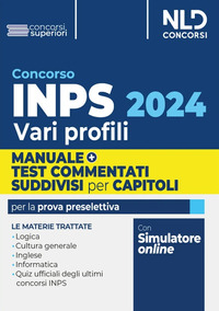 CONCORSO INPS 2024 VARI PROFILI - MANUALE TEORIA E QUIZ COMMENTATI SUDDIVISI PER CAPITOLI