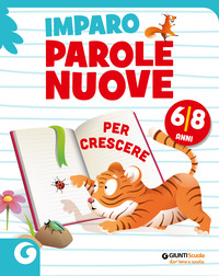 IMPARO PAROLE NUOVE PER CRESCERE 6-8 ANNI