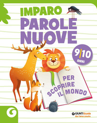 IMPARO PAROLE NUOVE PER SCOPRIRE IL MONDO 9-10 ANNI