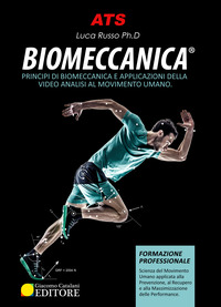 BIOMECCANICA - PRINCIPI DI BIOMECCANICA E APPLICAZIONI DI VIDEO ANALISI AL MOVIMENTO UMANO