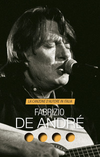 FABRIZIO DE ANDRE\' - LA CANZONE D\'AUTORE IN ITALIA