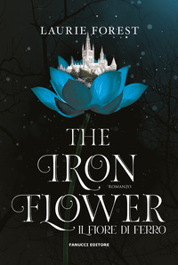 THE BLACK WITCH -THE IRON FLOWER - IL FIORE D\'ACCIAIO