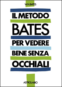 METODO BATES PER VEDERE BENE SENZA OCCHIALI