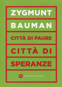 CITTA\' DI PAURE CITTA\' DI SPERANZE