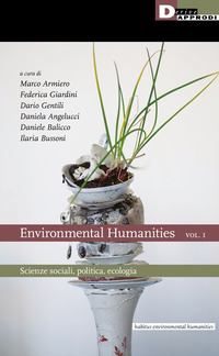 ENVIRONMENTAL HUMANITIES 1 - SCIENZE SOCIALI POLITICA ECOLOGIA