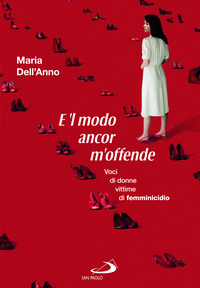 E \'L MODO ANCOR M\'OFFENDE - VOCI DI DONNE VITTIME DI FEMMINICIDIO