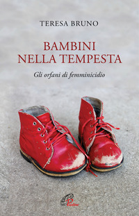 BAMBINI NELLA TEMPESTA - GLI ORFANI DI FEMMINICIDIO