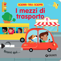 MEZZI DI TRASPORTO - SCORRI TIRA E SCOPRI