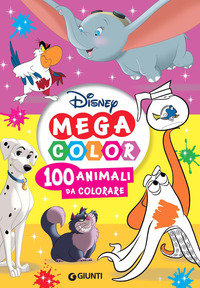 100 ANIMALI DA COLORARE - MEGA COLOR DISNEY