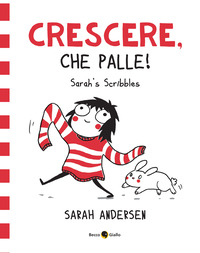 CRESCERE CHE PALLE ! - SARAH\'S SCRIBBLES