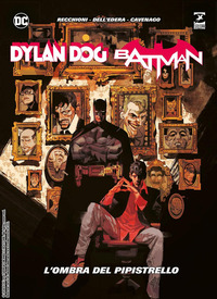 DYLAN DOG BATMAN - L\'OMBRA DEL PIPISTRELLO