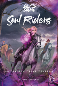 SOUL RIDERS LA DISCESA DELLE TENEBRE