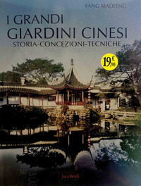 GRANDI GIARDINI CINESI - STORIA CONCEZIONE TECNICHE