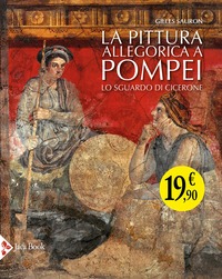 PITTURA ALLEGORICA A POMPEI - LO SGUARDO DI CICERONE