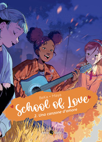 SCHOOL OF LOVE 2 - UNA CANZONE D\'AMORE