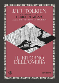 RITORNO DELL\'OMBRA - LA STORIA DELLA TERRA DI MEZZO