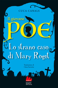 GIOVANE POE - LO STRANO MISTERO DI MARY ROGET