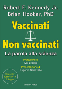 VACCINATI NON VACCINATI - LA PAROLA ALLA SCIENZA