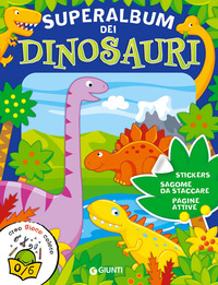 SUPERALBUM DEI DINOSAURI - STICKERS SAGOME DA STACCARE PAGINE ATTIVE