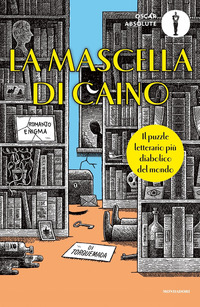 MASCELLA DI CAINO - IL PUZZLE LETTERARIO PIU\' DIABOLICO DEL MONDO