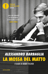 MOSSA DEL MATTO - L\'ILIADE DI BOBBY FISCHER