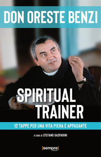 SPIRITUAL TRAINER - 12 TAPPE PER UNA VITA PIENA E APPAGANTE