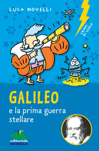 GALILEO E LA PRIMA GUERRA STELLARE