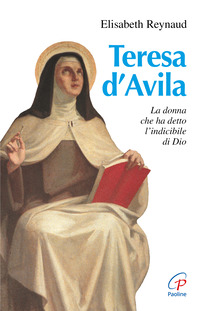 TERESA D\'AVILA - LA DONNA CHE HA DETTO L\'INDI