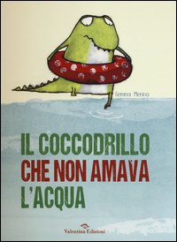 COCCODRILLO CHE NON AMAVA L\'ACQUA