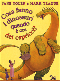 COSA FANNO I DINOSAURI QUANDO E\' ORA DI FARE I CAPRICCI ?