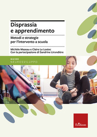 DISPRASSIA E APPRENDIMENTO - METODI E STRATEGIE PER L\'INTERVENTO A SCUOLA