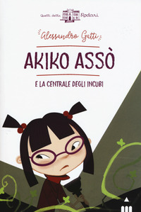 AKIKO ASSO\' E LA CENTRALE DEGLI INCUBI