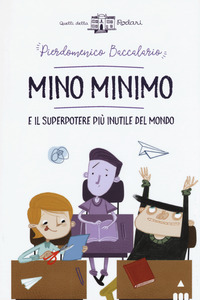 MINO MINIMO E IL SUPERPOTERE PIU\' INUTILE DEL MONDO