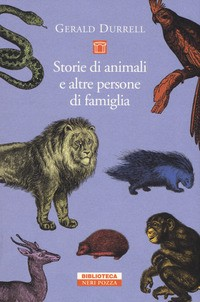 STORIE DI ANIMALI E ALTRE PERSONE DI FAMIGLIA di DURRELL GERALD