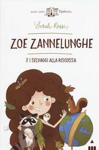 ZOE ZANNELUNGHE E I SELVAGGI ALLA RISCOSSA