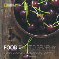 FOOD PHOTOGRAPHY - CORSO COMPLETO DI TECNICA FOTOGRAFICA