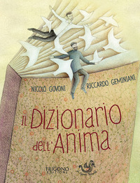 DIZIONARIO DELL\'ANIMA - LE 25 PAROLE PER RISCOPRIRE SE STESSI E TORNARE AD ESSERE FELICI