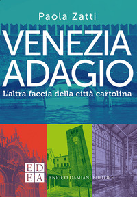 VENEZIA ADAGIO - L\'ALTRA FACCIA DELLA CITTA\' CARTOLINA