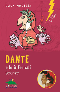 DANTE E LE INFERNALI SCIENZE