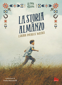 STORIA DI ALMANZO - LA CASA NELLA PRATERIA