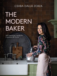 THE MODERN BAKER - 120 RICETTE PER RISCOPRIRE IL PIACERE DEL FORNO