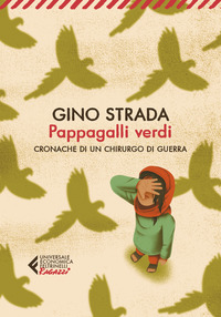 PAPPAGALLI VERDI - CRONACHE DI UN CHIRURGO DI GUERRA